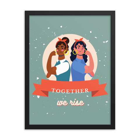 Together We Rise Framed poster